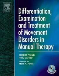 Differentiation, Examination and Treatment of Movement Disorders