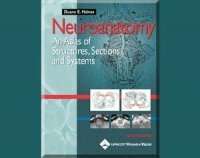 Neuroanatomy — An Atlas of Structures Sections and Systems